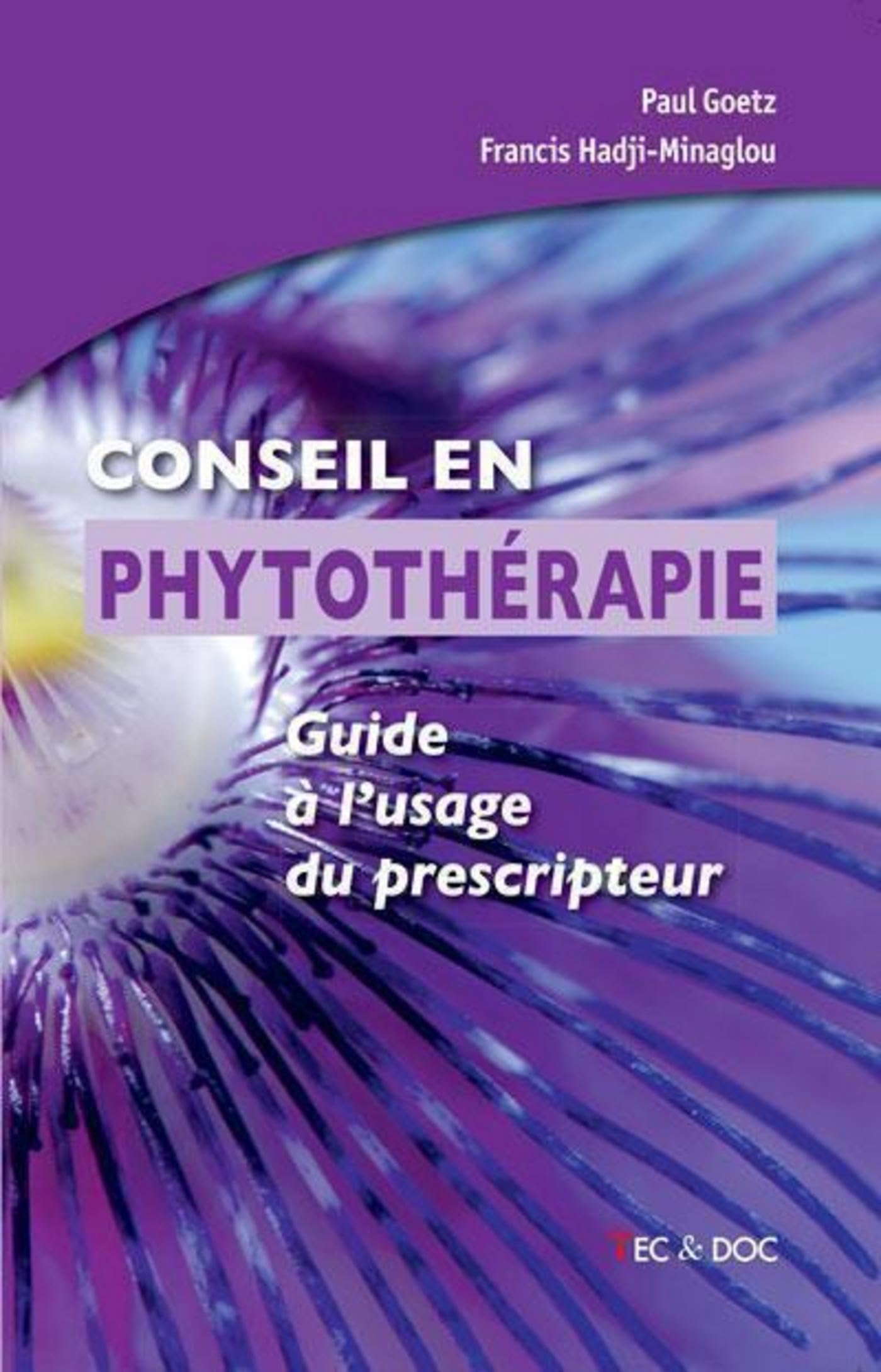 Conseil en phytothérapie: Guide à l'usage du prescripteur (French Edition)