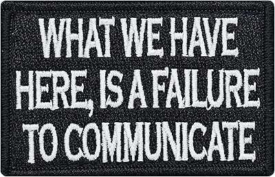 What We Have Here is A Failure to Communicate Hook and Loop Patch Morale Tags Fully Embroidered (Black and White)