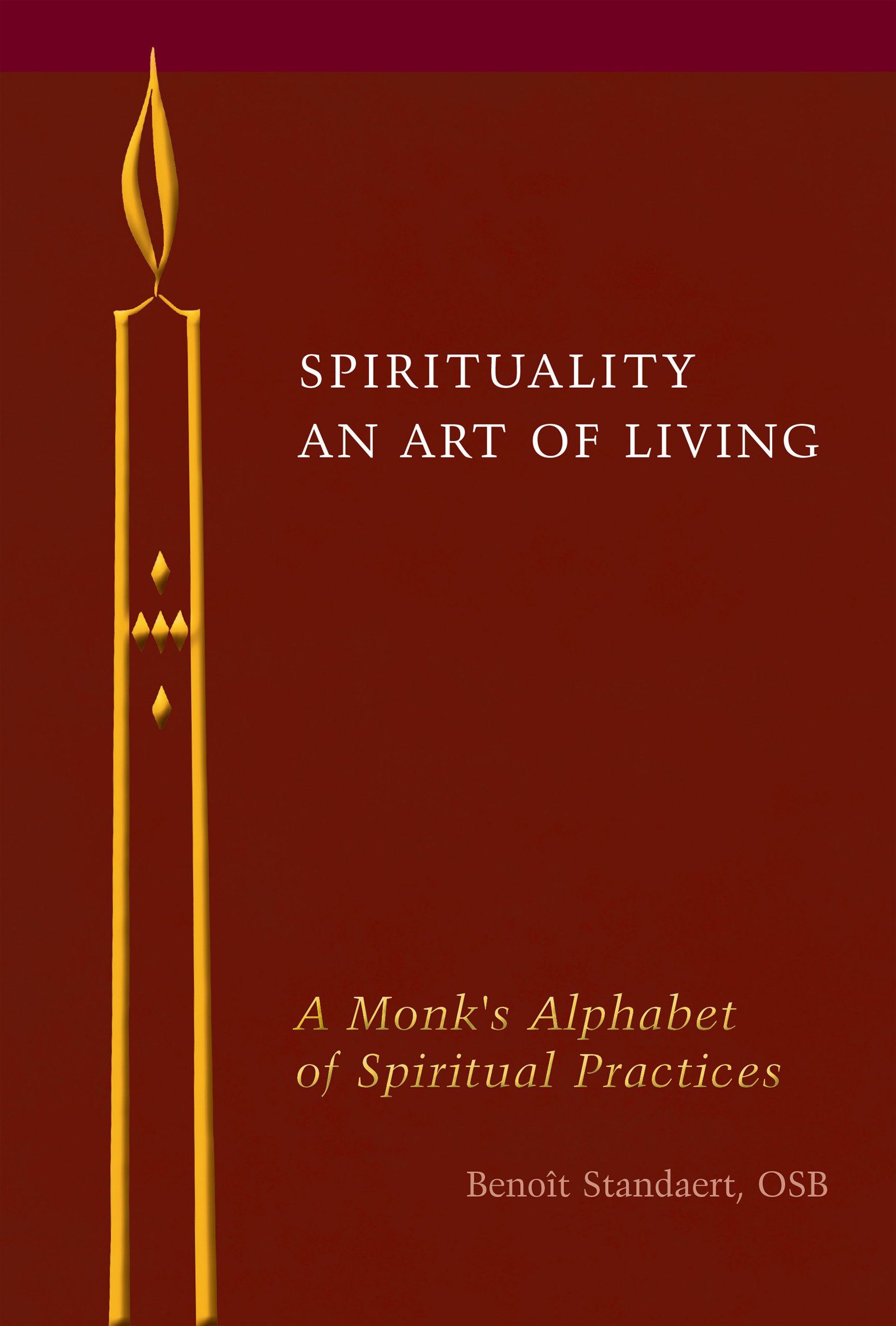 Buy Spirituality: An Art of Living: A Monk's Alphabet of Spiritual Practices — BookShops.in