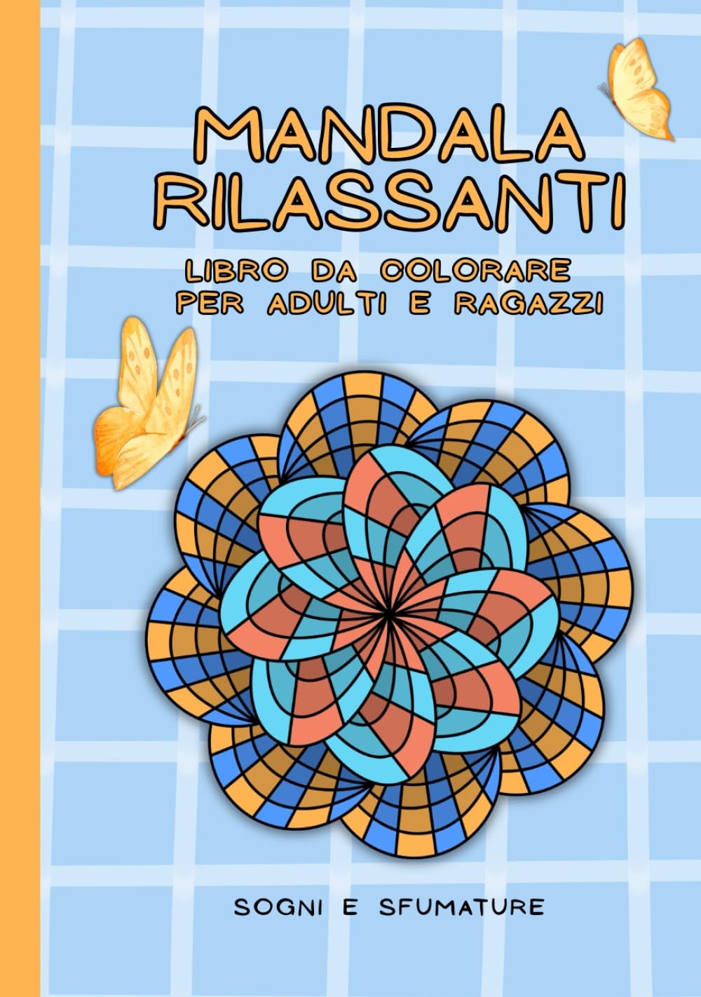 MANDALA RILASSANTI: Libro da colorare per adulti e ragazzi