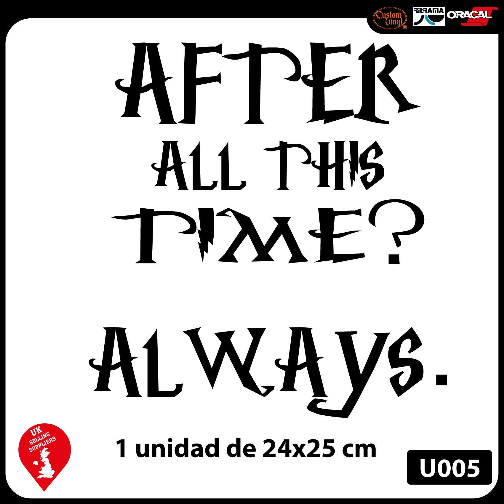 uksellingsuppliers Harry Potter Quote (ATFER ALL THIS TIME ? ALWAYS by Severus Snape) 17cm x 24cm. A4 Wall Art Decal Stickers Black Vinyl