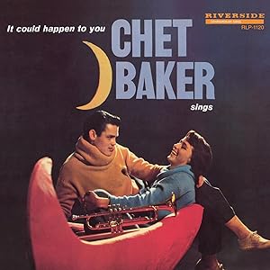 It Could Happen To You: Chet Baker Sings