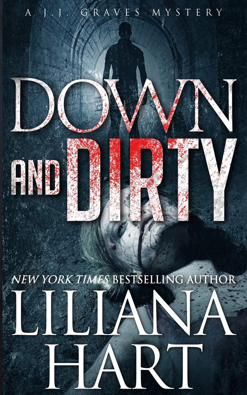 Down and Dirty: A J.J. Graves Mystery: Volume 4