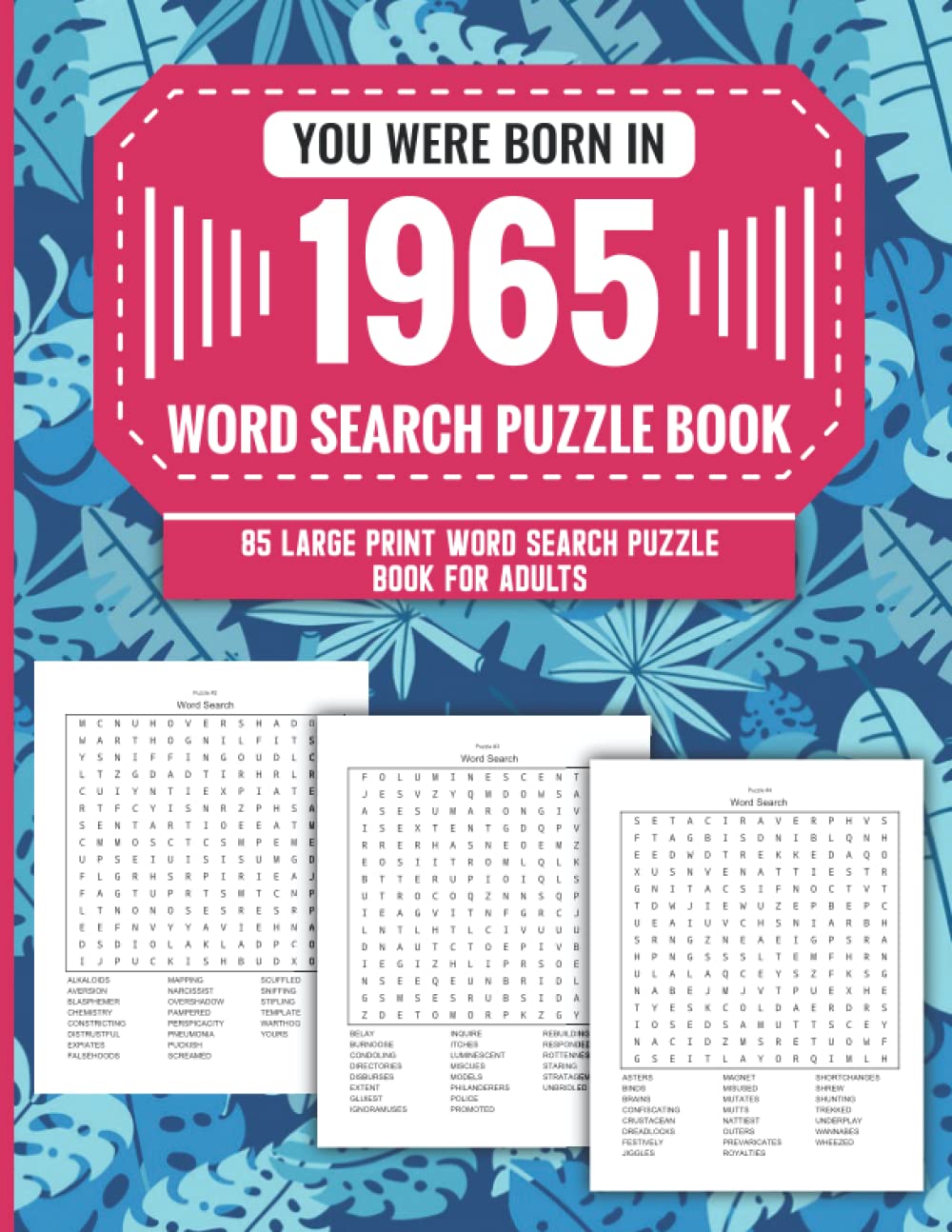 You Were Born In 1965: Word Search Puzzle Book For Adults: Large Print 85 Word Search Puzzles For Seniors And All Others Puzzle Fans With Solution To Enjoy Free Time (1500+ Random Words) Volume 46