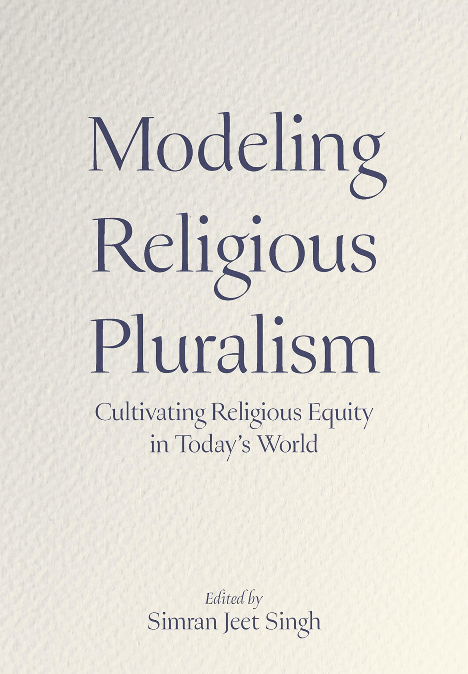 Modeling Religious Pluralism: Cultivating Religious Equity in Today's World