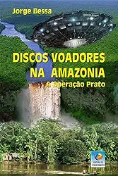 Discos Voadores Na Amazônia: A Operação Prato