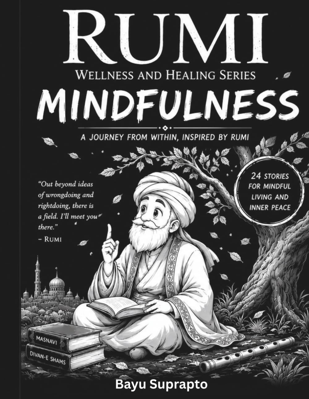 Rumi Wellness and Healing Series: Mindfulness: A Graphic Novel Journey Of The Heart