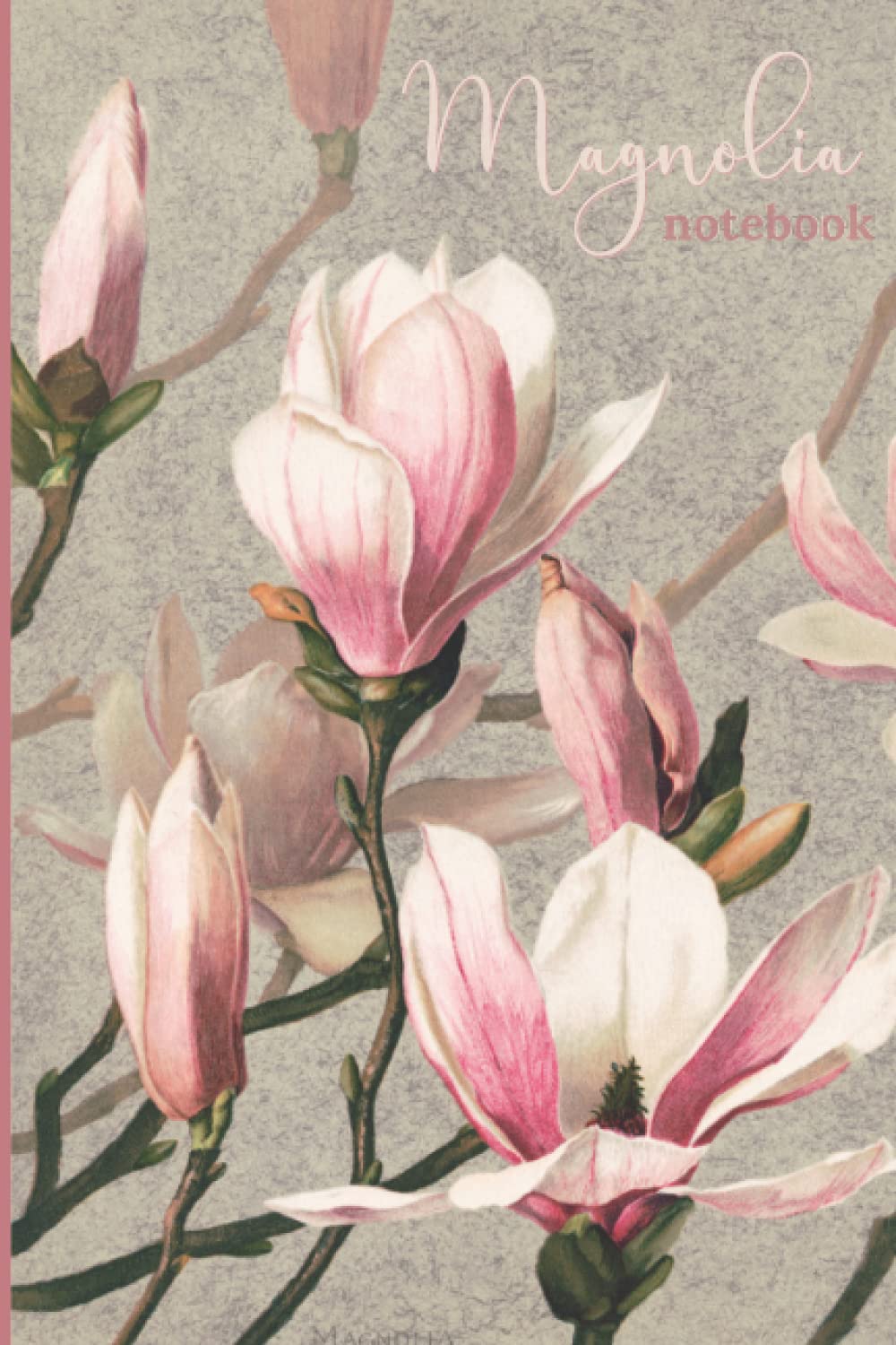 Magnolia Notebook: Pretty Pink Flower Blossom Vintage Floral Print