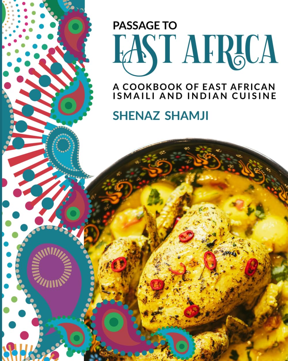 Passage to East Africa: A Cookbook of East African Ismaili and Indian cuisine