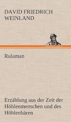 Rulaman: Erzählung aus der Zeit der Höhlenmenschen und des Höhlenbären
