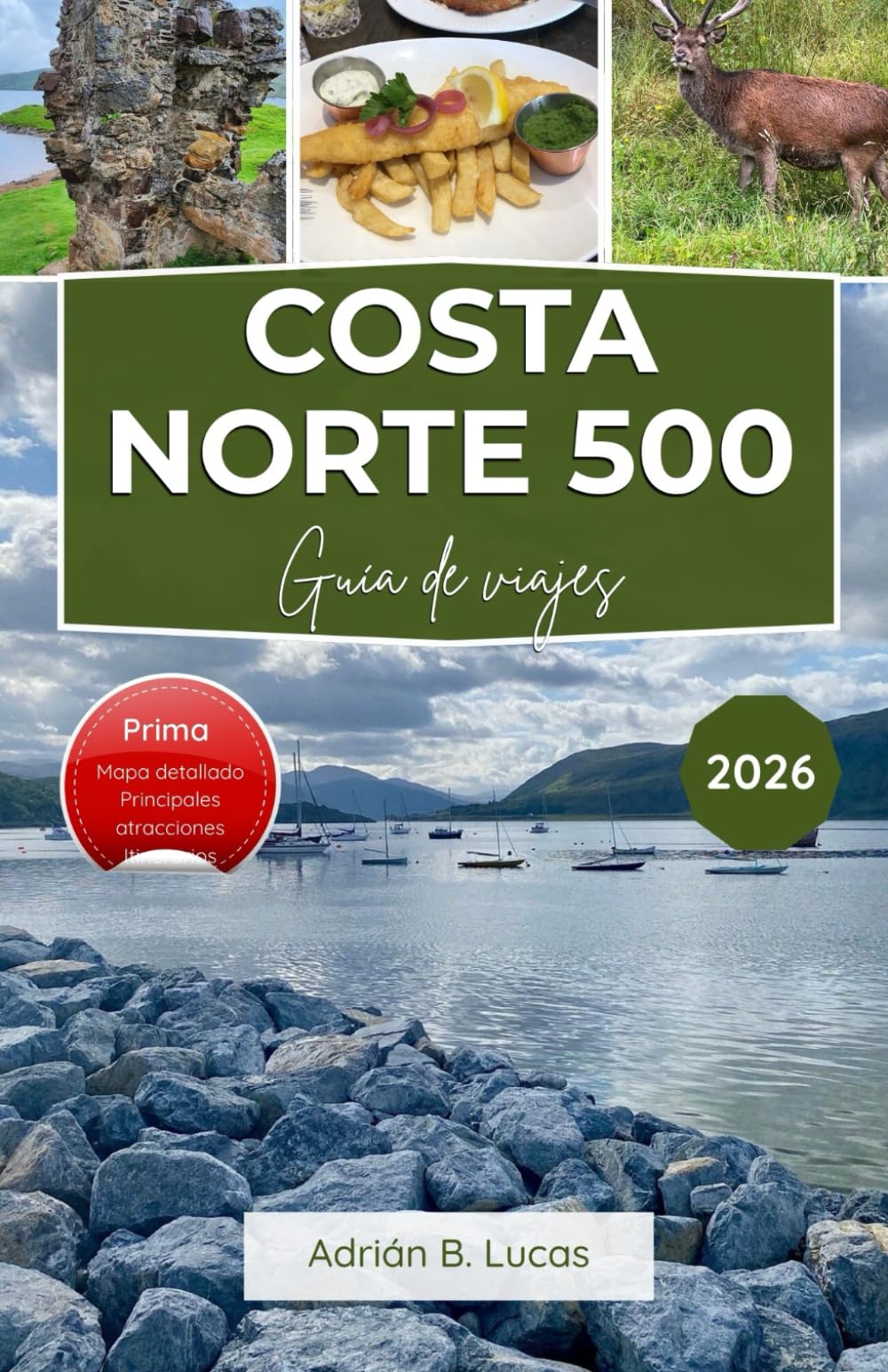 Guía de viajes Norte Coasta 500 2026: Explora rutas panorámicas, costas escarpadas, herencias antiguas y sabores locales en la ruta más icónica de Escocia
