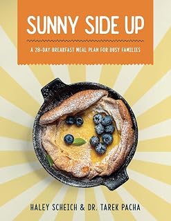 Sunny Side Up: A 28-Day Breakfast Meal Plan for Busy Families