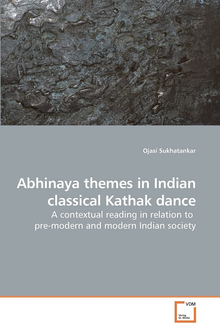 Abhinaya themes in Indian classical Kathak dance: A contextual reading in relation to pre-modern and modern Indian society