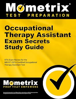 Occupational Therapy Assistant Exam Secrets Study Guide OTA Exam Review for the NBCOT COTA Certified Occupational Therapy Assistant Test