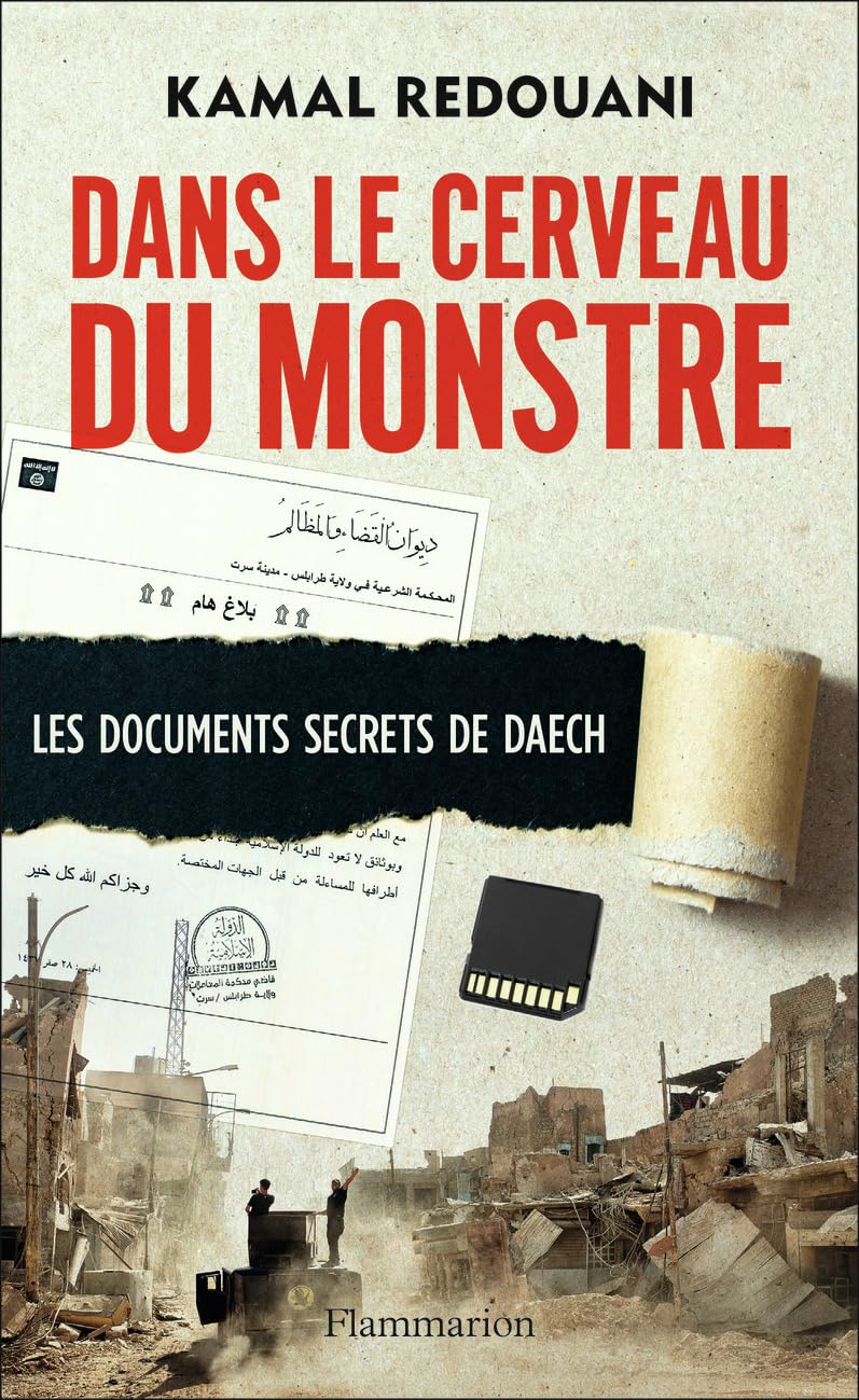 Dans le cerveau du monstre: Les documents secrets de Daech