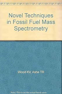 Novel Techniques in Fossil Fuel Mass Spectrometry