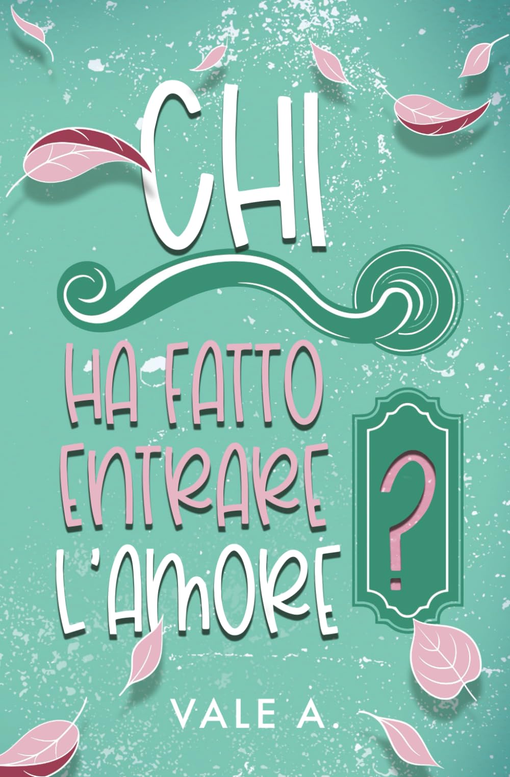 Chi ha fatto entrare l'amore?
