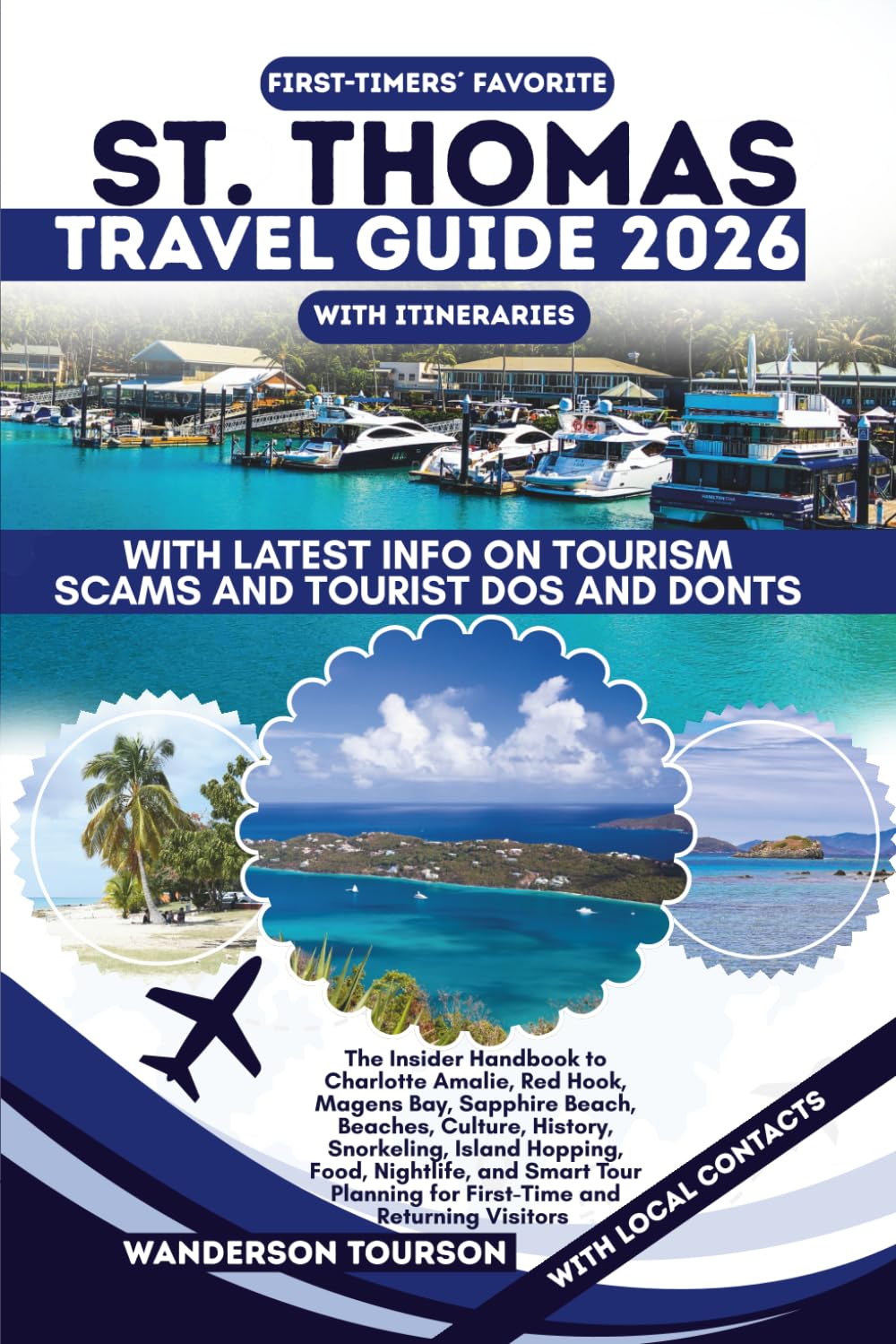 ST. THOMAS TRAVEL GUIDE 2026: The Insider Handbook to Charlotte Amalie, Red Hook, Magens Bay, Sapphire Beach, Beaches, Culture, History, Snorkeling, ... (World Careful Explorer Essential Series)