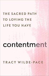 Contentment Sacred Path Loving Life