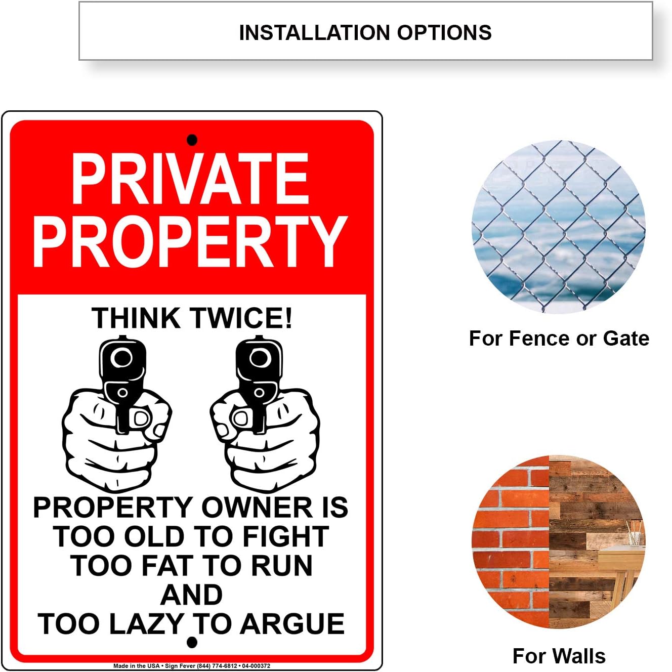 Afterprints Private Property Owner is Too Old to Fight Too Fat to Run and Too Lazy to Argue Novelty Indoor Outdoor Notice Warning Aluminum Metal Sign 18"x24"