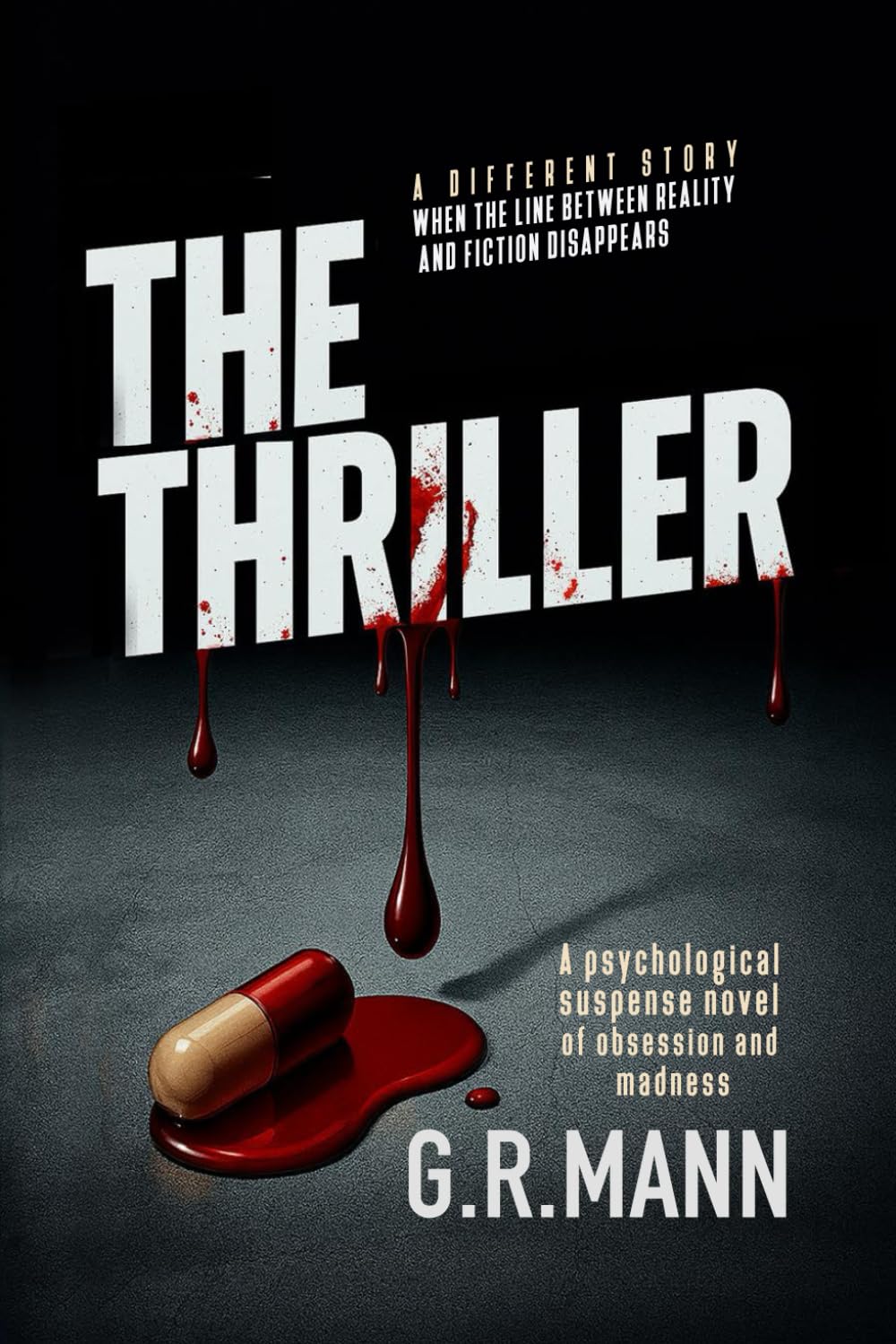 The Thriller: Black novel of psychological suspense about obsession and madness
