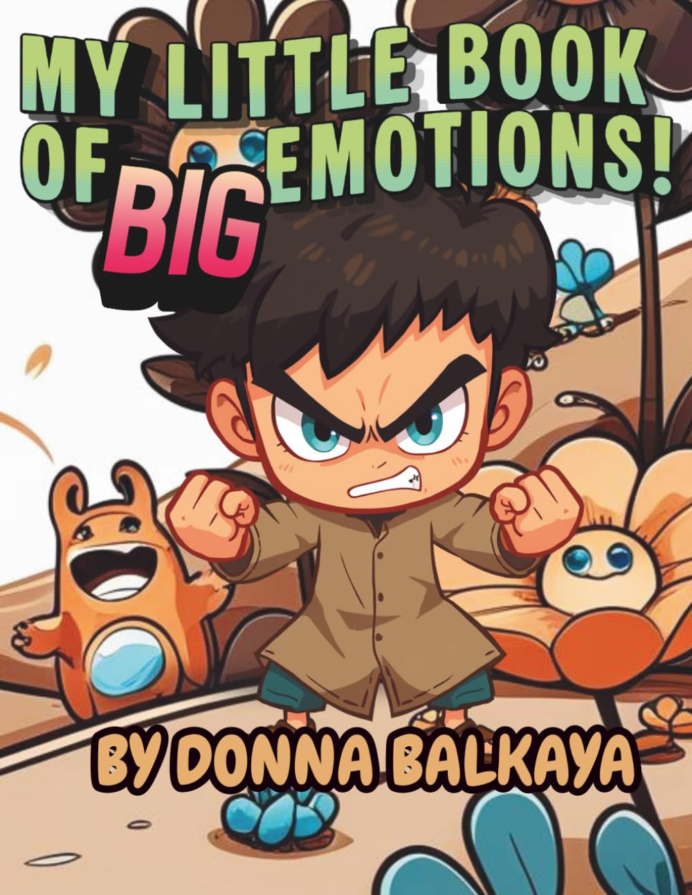 My Little Book of BIG Emotions
