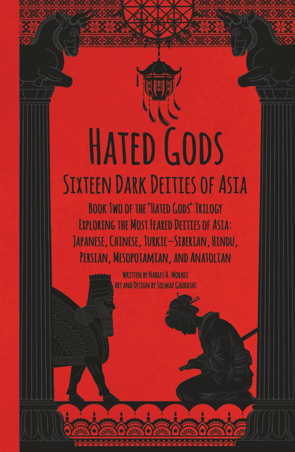 Hated Gods: Sixteen Lords of Death and Chaos – Feared Deities of Asia and the Ancient Near East