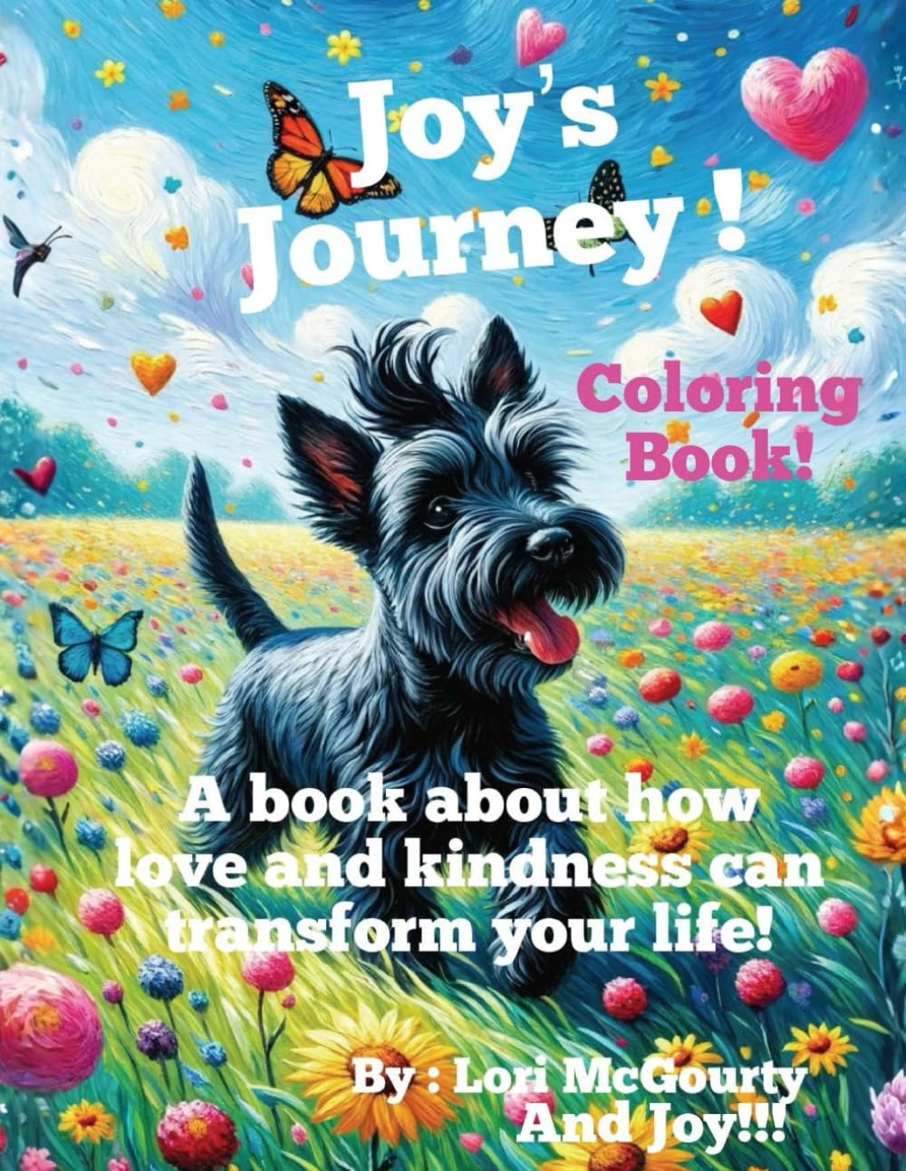 Joy's Journey! Coloring Book!: A book about how love and kindness can transform your life!