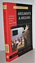 Arguments & Arguing: The Products and Process of Human Decision Making
