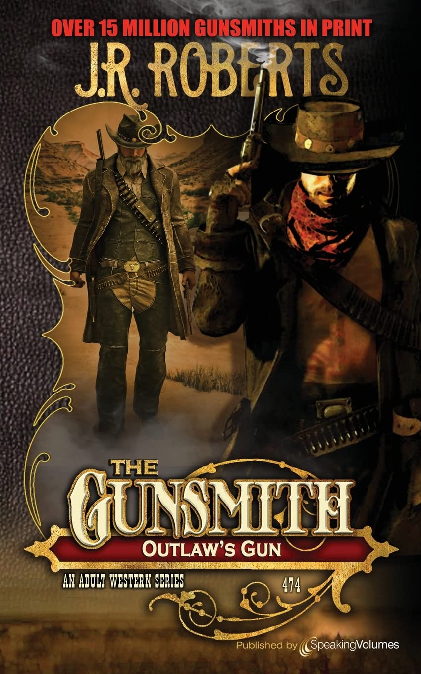 Outlaw's Gun: 474 (The Gunsmith)