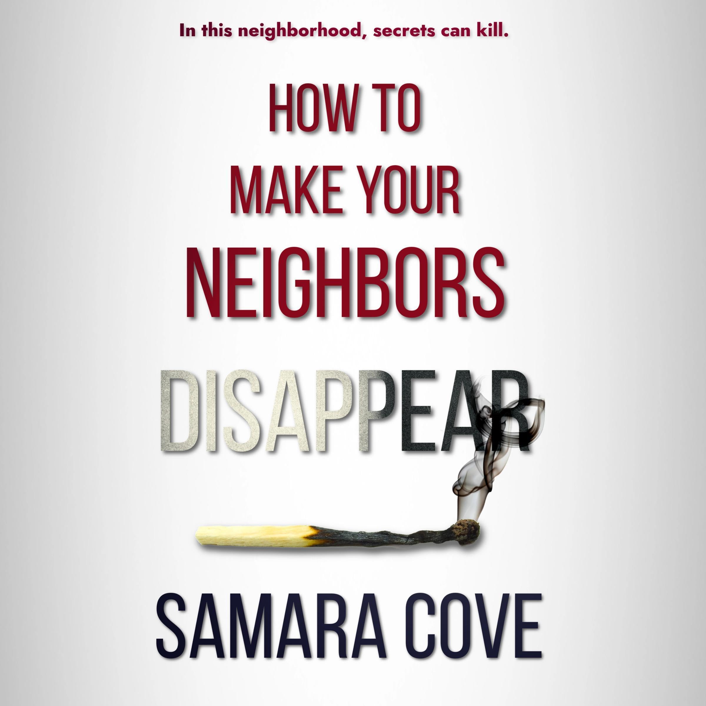 How to Make Your Neighbors Disappear