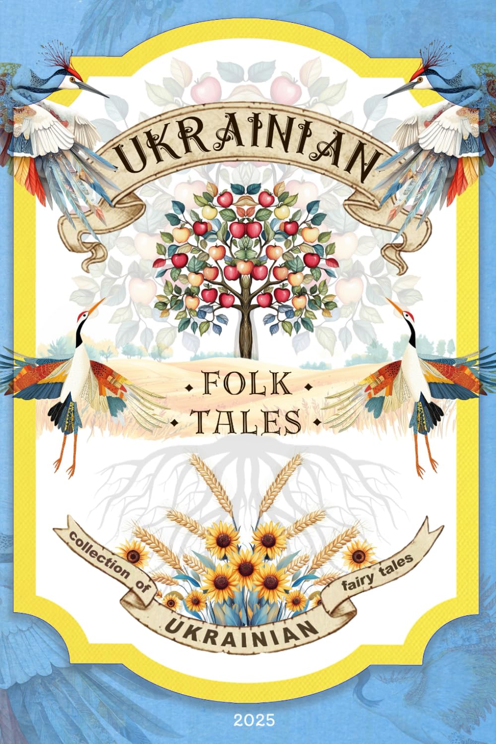 Ukrainian Folk Tales: A collection of famous Ukrainian fairy tales, A book with Ukrainian traditions and values: Classic Ukrainian Fairy Tales | A ... and Folklore for Children and Families