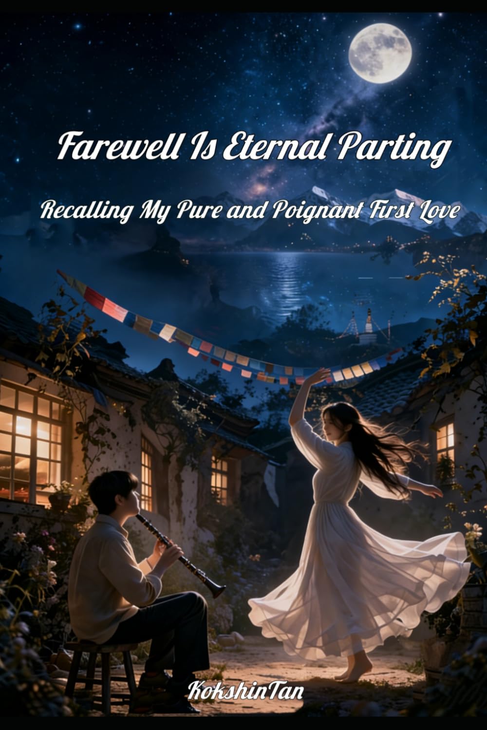 Farewell Is Eternal Parting: Recalling My Pure and Poignant First Love
