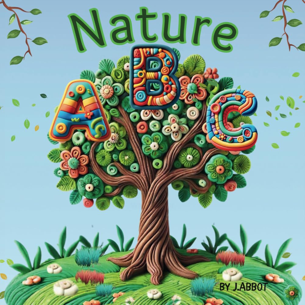 Nature ABC: Discovering the Wonders of Nature from A to Z (ABC Adventures for Kids)