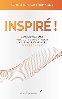 Inspiré !: Concevez des produits high-tech que vos clients s’arrachent
