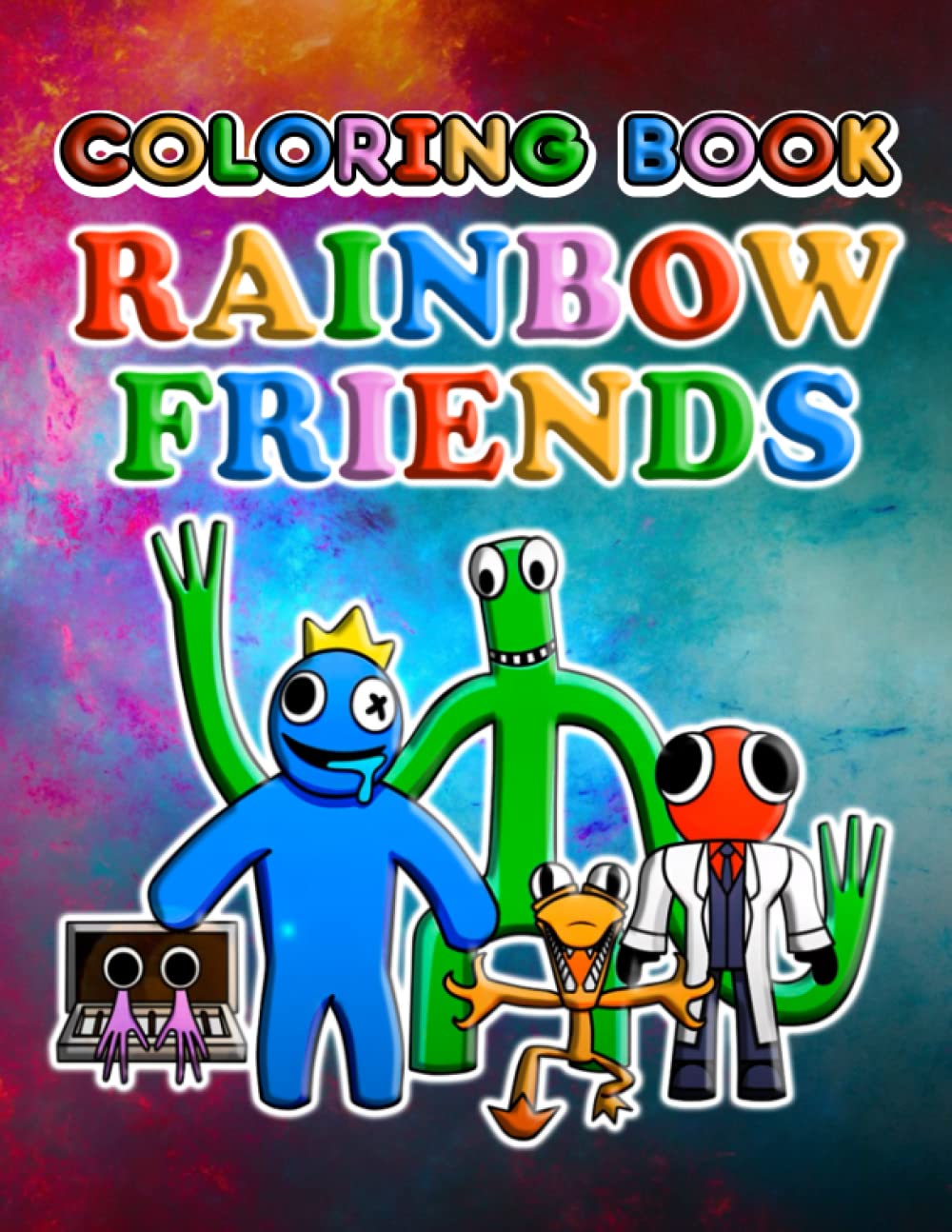 Rainbow Friends Coloring Book: 50+ Super Cute, Funny and Easy Designs ...