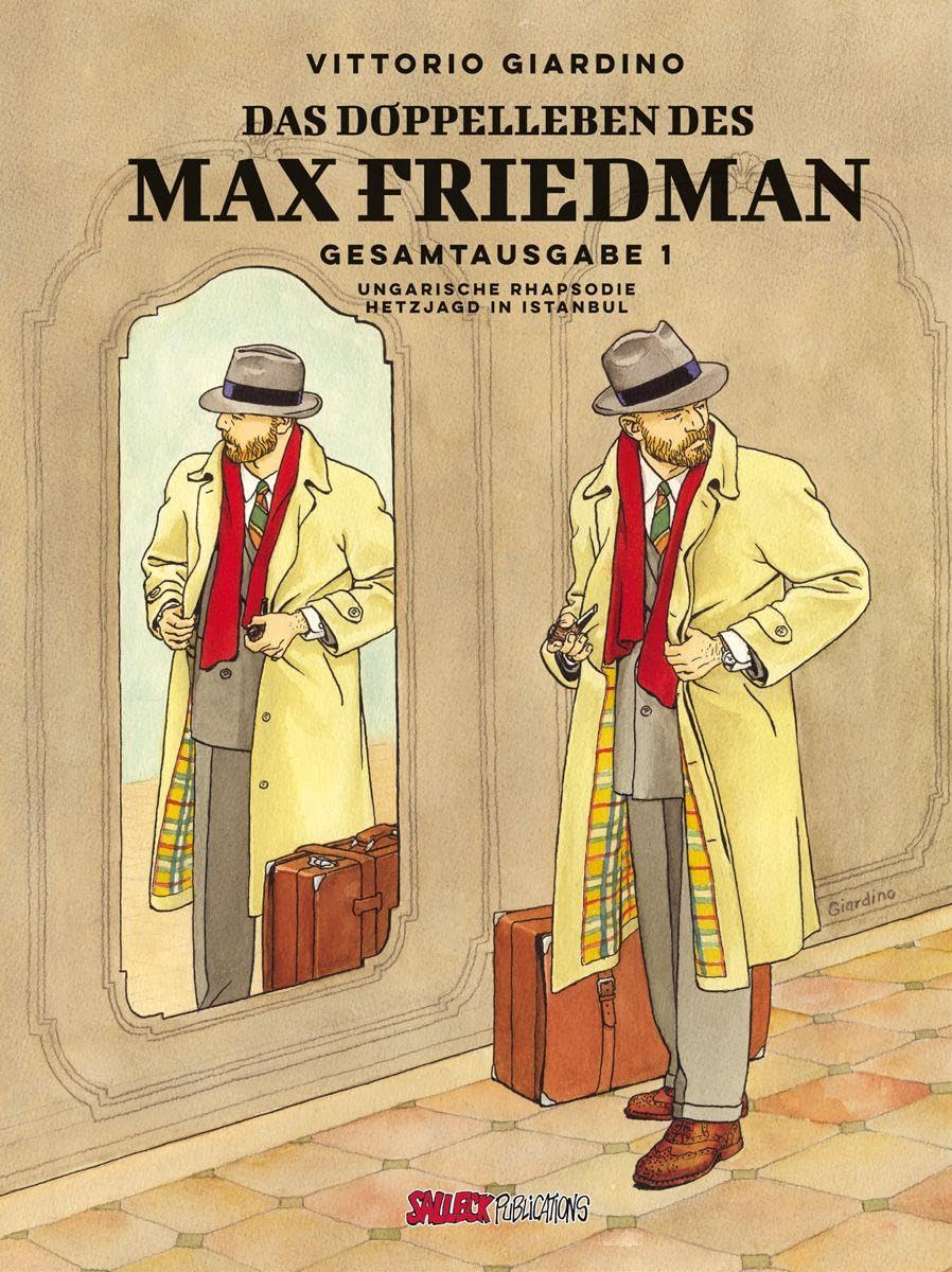 Max Friedman Gesamtausgabe: Band 1: Das Doppelleben des Max Friedman (Max Friedman Gesamtausgabe: Das Doppelleben des Max Friedman)