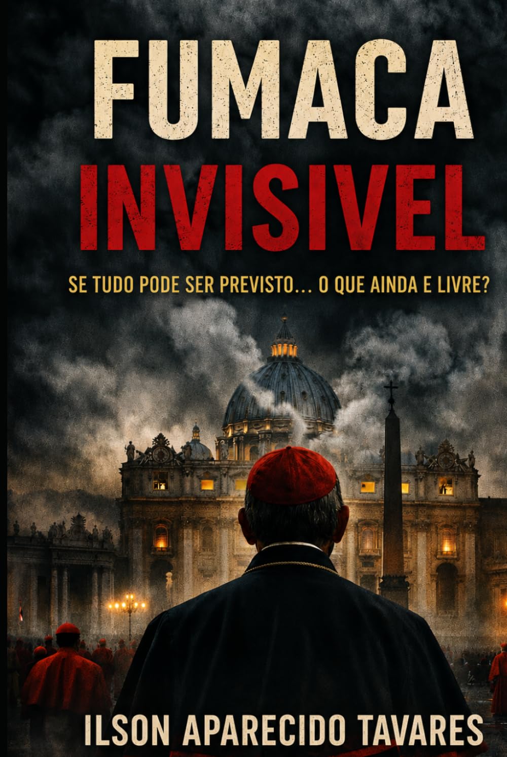 FUMAÇA INVISÍVEL: SE TUDO PODE SER PREVISTO....O QUE É MAIS LIVRE?