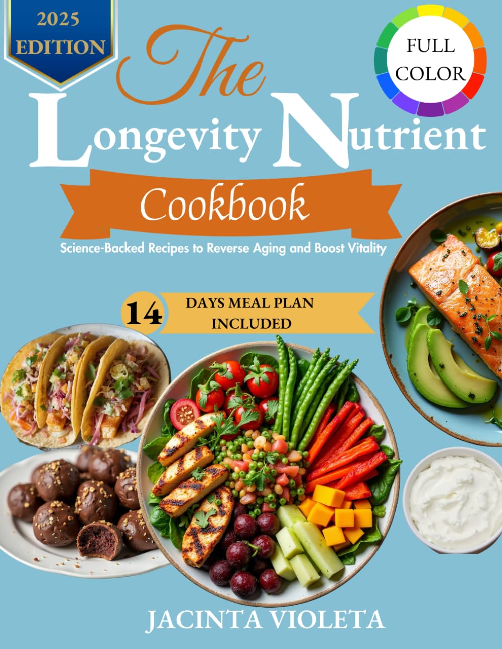 The Longevity Nutrient Cookbook: Science-Backed Recipes to Reverse Aging and Boost Vitality