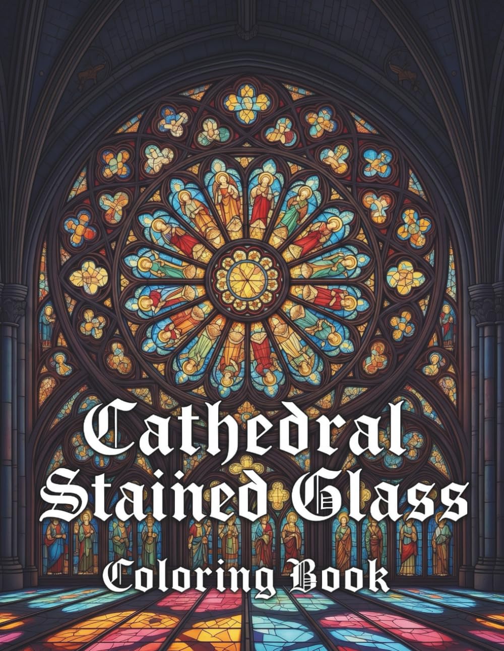 Cathedral Stained Glass Coloring Book: A Stained Glass Coloring Book for Adults Featuring 50 Unique Cathedral and Nature Inspired Designs