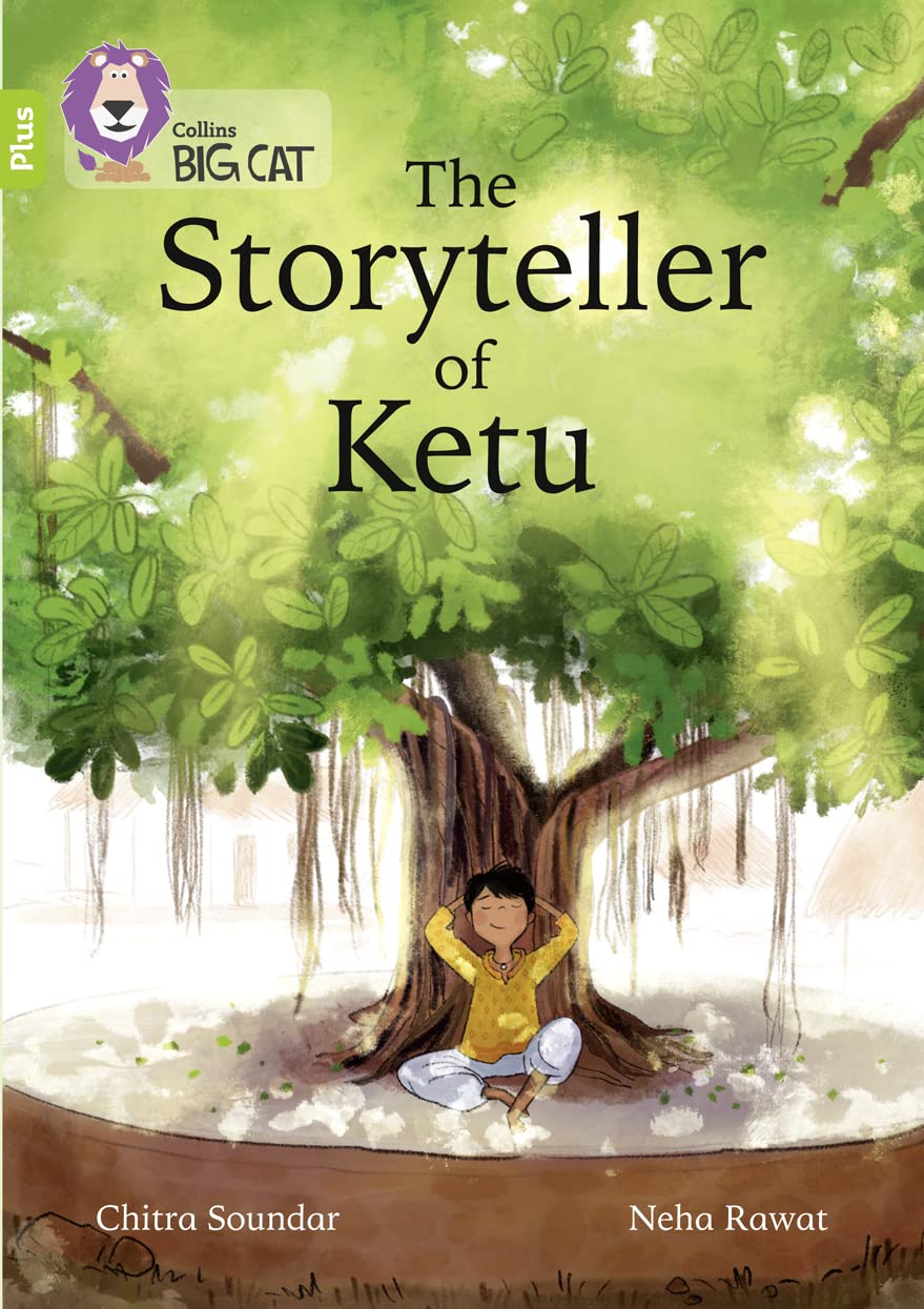 The Storyteller of Ketu: Band 11+/Lime Plus (Collins Big Cat)