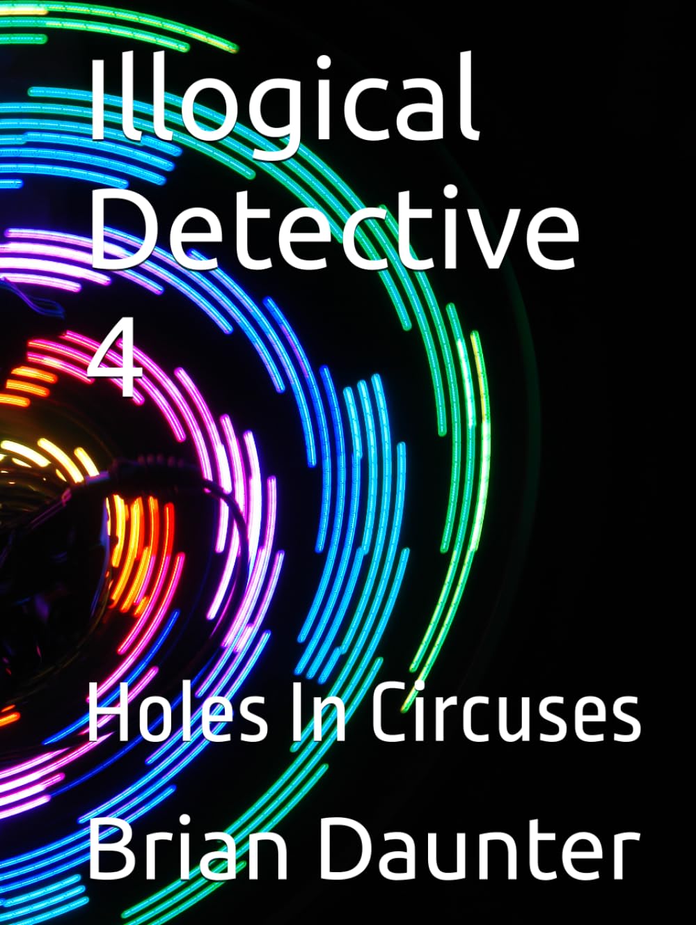 Illogical Detective 4: Holes In Circuses