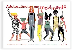 Adolescência em movimento - Dúvidas, medos e transformações: uma jornada de autoconhecimento