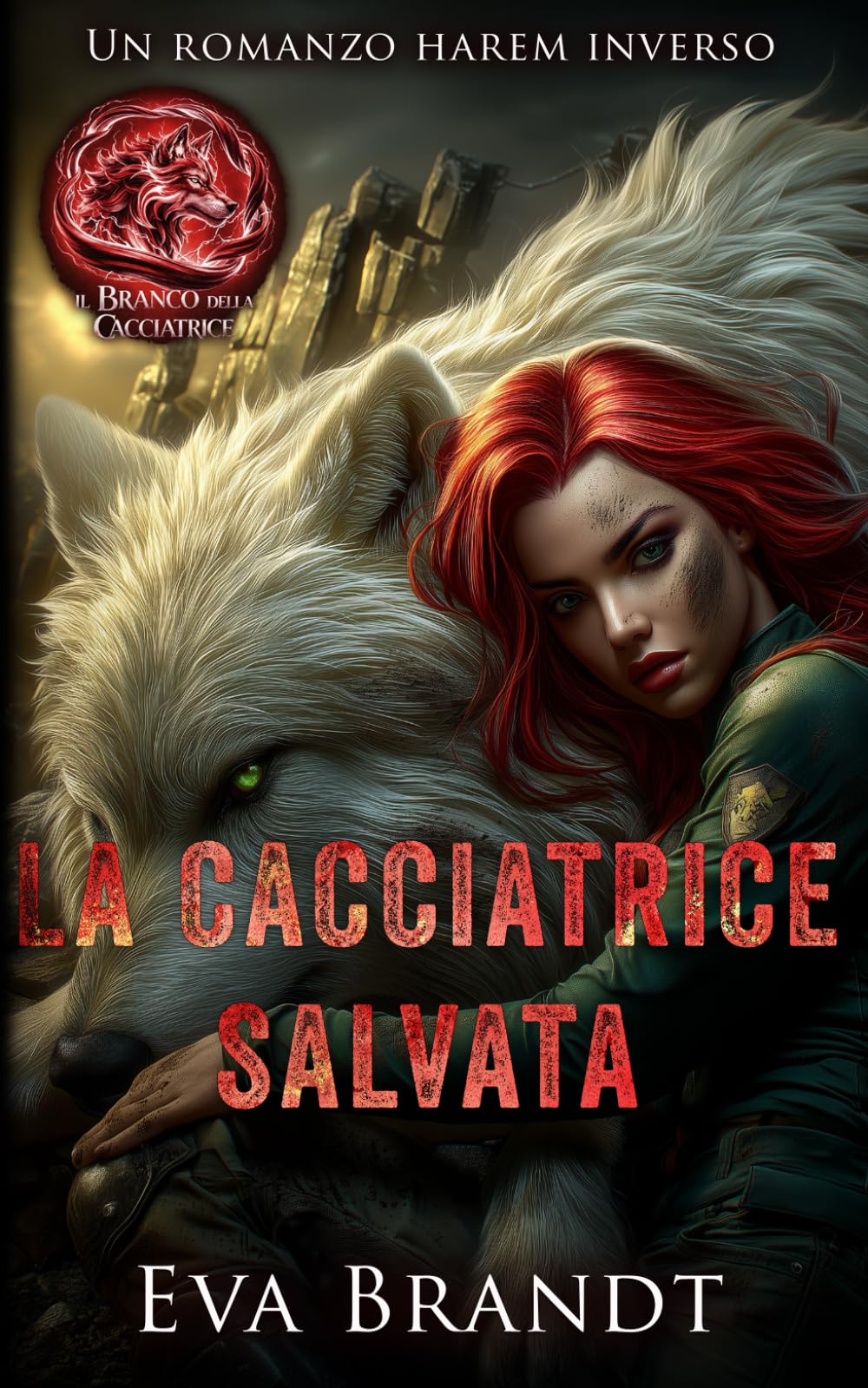 La cacciatrice salvata: Un romanzo harem inverso (Il branco della cacciatrice)