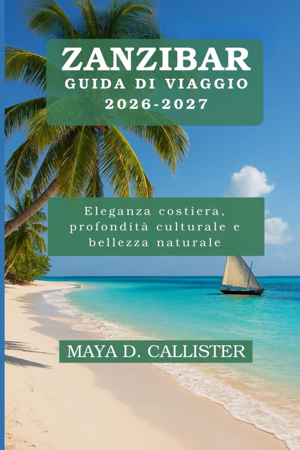 Zanzibar Guida di viaggio 2026-2027