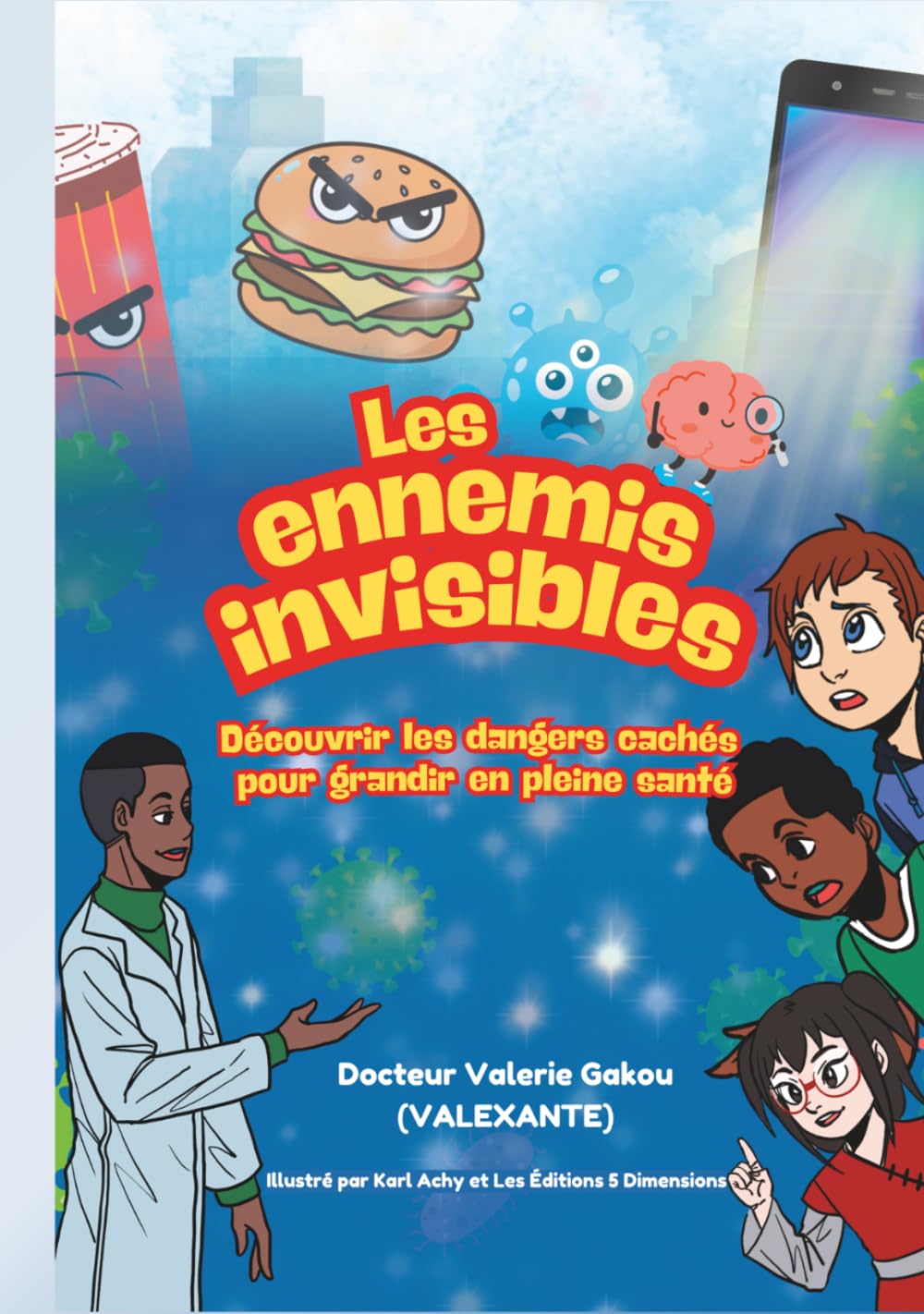 Les ennemis invisibles: Découvrir les dangers cachés pour grandir en pleine santé