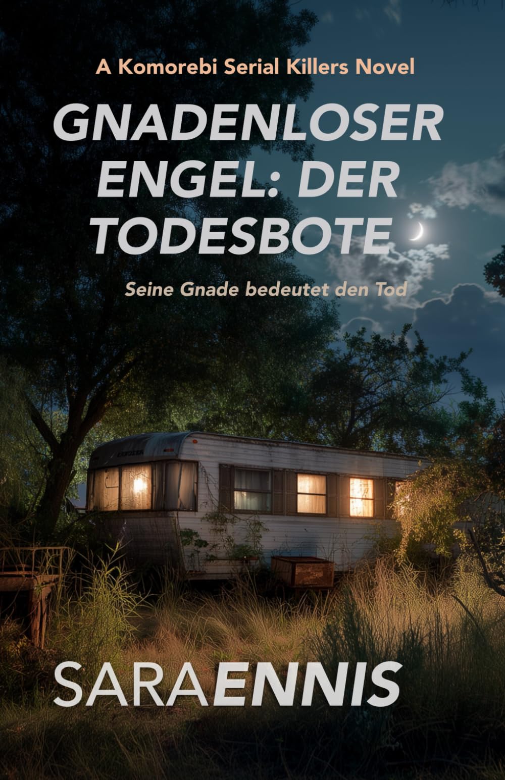 Gnadenloser Engel: Der Todesbote: Ein Komorebi-Psychothriller
