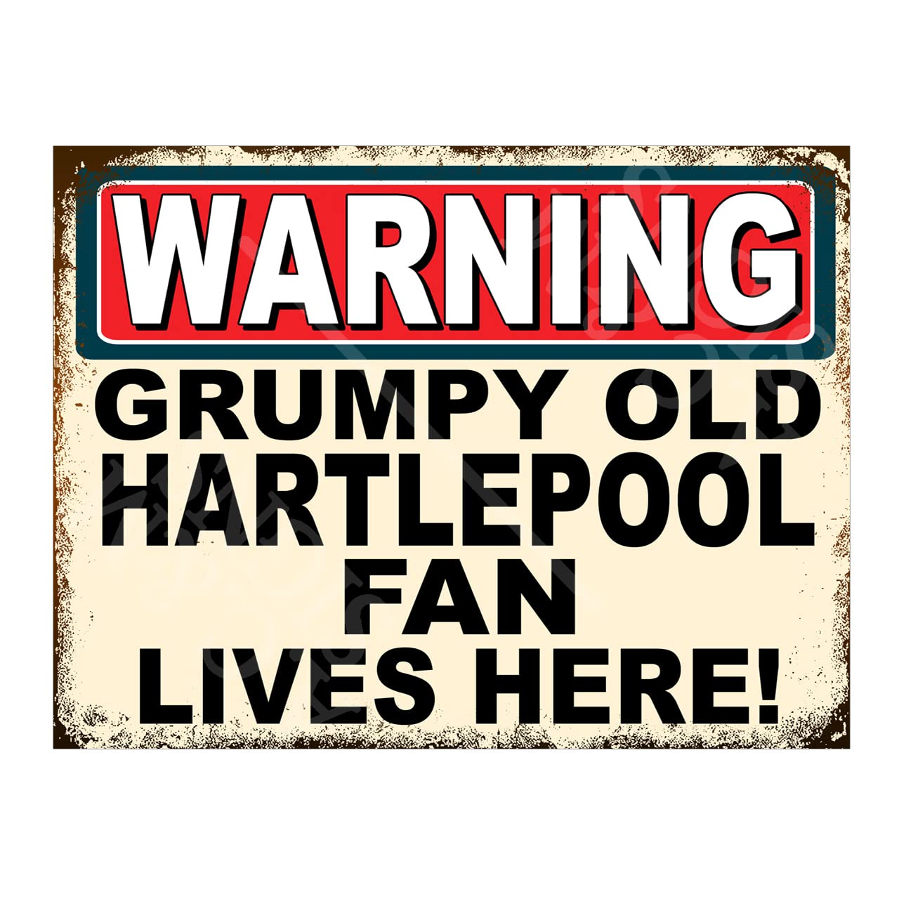 Metal Sign Funny Warning Grumpy Old Hartlepool Fan Lives Here 10x8in 4738