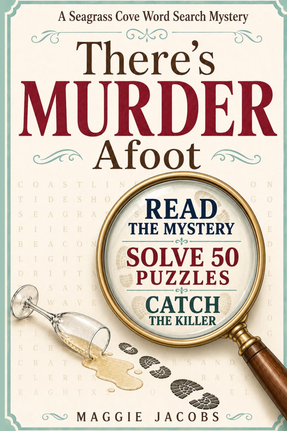 There's Murder Afoot: A Cozy Murder Mystery Word Search Puzzle Book - 50 Cozy Chapters - 50 Puzzles To Solve, Hidden Clues To Catch The Killer! (A ... Cove Cozy Murder Mystery Word Search 3 Books)