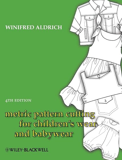 Metric Pattern Cutting For Childrens Wear And Babywear
